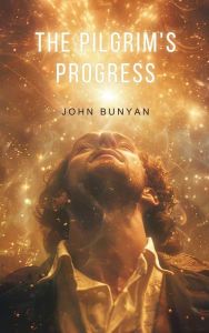 Title: The Pilgrim's Progress, Author: John Bunyan