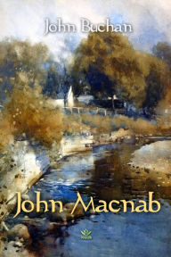 Title: John Macnab, Author: John Buchan