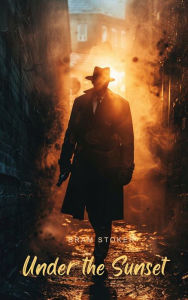 Title: Under the Sunset, Author: Bram Stoker