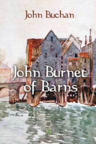 Title: John Burnet of Barns, Author: John Buchan