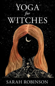 Title: Yoga for Witches, Author: Sarah Robinson