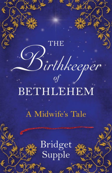 The Birthkeeper of Bethlehem: A Midwife's Tale