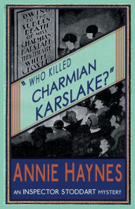 Title: Who Killed Charmian Karslake?, Author: Annie Haynes