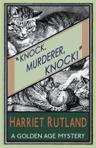 Knock, Murderer, Knock!: A Golden Age Mystery