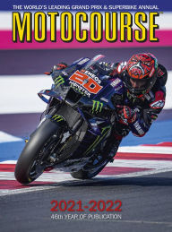 Motocourse 2021-2022: The World's Leading Grand Prix and Superbike Annual - 46th Year of Publication