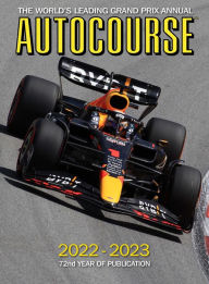 Download books for free online pdf Autocourse 2022-23: The World's Leading Grand Prix Annual 9781910584507 by Tony Dodgins, Maurice Hamilton, Mark Hughes, Gordon Kirby, Adrian Dean, Tony Dodgins, Maurice Hamilton, Mark Hughes, Gordon Kirby, Adrian Dean FB2 ePub PDF (English literature)