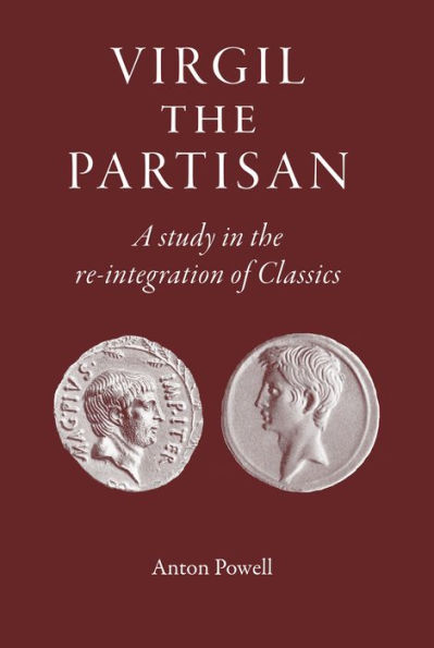 Virgil the Partisan: A Study in the re-integration of Classics