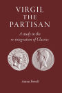 Virgil the Partisan: A Study in the re-integration of Classics