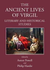 Title: The Ancient Lives of Virgil: Literary and Historical Studies, Author: Philip Hardie