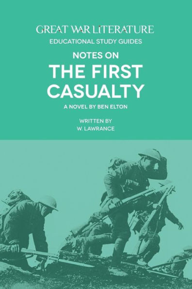 Great War Literature Notes on The First Casualty