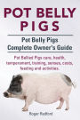 Pot Belly Pigs. Pot Belly Pigs Complete Owners Guide. Pot Bellied Pigs care, health, temperament, training, senses, costs, feeding and activities.