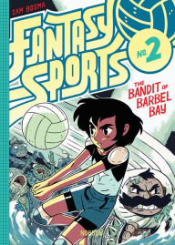 Title: Fantasy Sports 2: The Bandit of Barbel Bay, Author: Sam Bosma