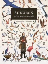 Title: Audubon, On The Wings Of The World [Graphic Novel], Author: Fabien Grolleau