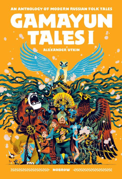 Gamayun Tales I: An anthology of modern Russian folk tales (Volume I)