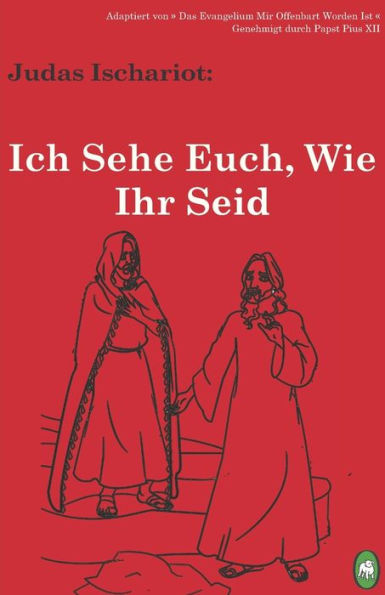 Ich Sehe Euch, Wie Ihr Seid