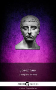 Title: Complete Works of Josephus (Delphi Classics), Author: Delphi Classics