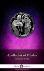 Complete Works of Apollonius of Rhodes (Delphi Classics)