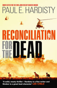 Title: Reconciliation for the Dead (Claymore Straker Series #3), Author: Paul E. Hardisty