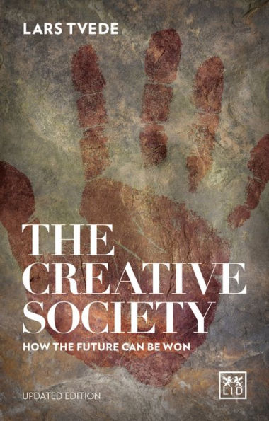 Creative Society: How the Future Can be Won