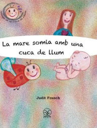 Title: La mare somia amb una cuca de llum, Author: Judit Franch