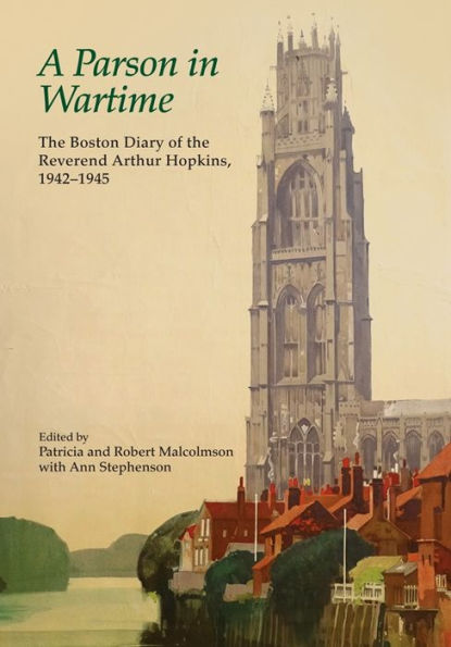 A Parson in Wartime: The Boston Diary of the Reverend Arthur Hopkins, 1942-1945