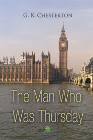 Title: The Man Who Was Thursday, Author: G. K. Chesterton