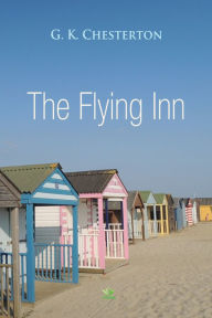 Title: The Flying Inn, Author: G. K. Chesterton