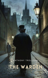 Title: The Warden, Author: Anthony Trollope