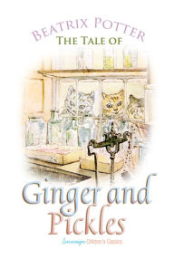 Title: The Tale of Ginger and Pickles, Author: Beatrix Potter