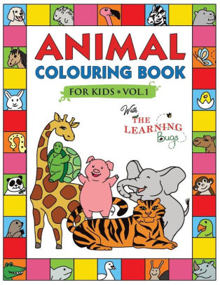 Animal Colouring Book For Kids With The Learning Bugs Vol 1 Fun Children S Colouring Book For