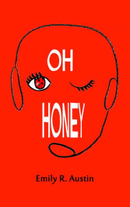 Title: Oh Honey, Author: Emily Austin