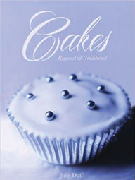 Title: Cakes Regional and Traditional, Author: Julie Duff