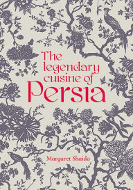 Title: The Legendary Cuisine of Persia, Author: Margaret Shaida