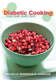 Title: Diabetic Cooking for One and Two, Author: Michelle Berriedale-Johnson