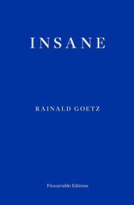 Title: Insane, Author: Rainald Goetz