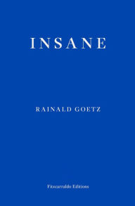 Title: Insane, Author: Rainald Goetz