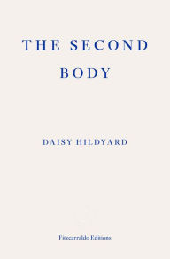 Title: The Second Body, Author: Daisy Hildyard