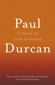 Title: Cries of an Irish Caveman, Author: Paul Durcan