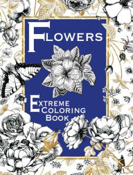 Title: Flowers: Extreme Coloring Book, Author: Salariya