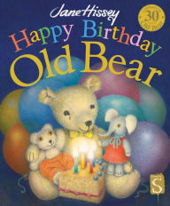 Title: Happy Birthday, Old Bear, Author: Jane Hissey