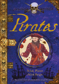 Title: Pirates: The Notorious Lives and Unspeakable Acts of Real Life Pirates, Author: Nick Pierce