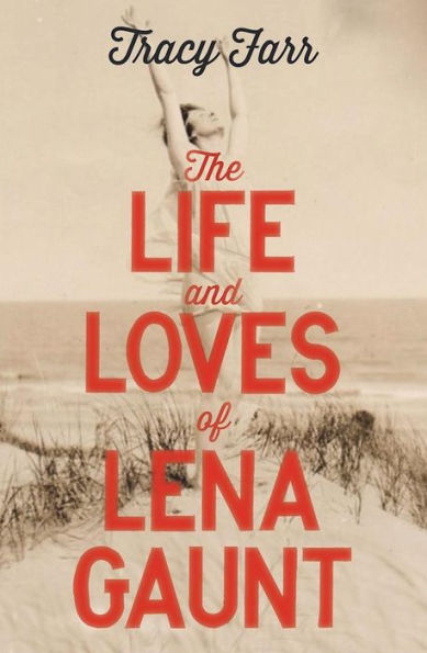 The Life and Loves of Lena Gaunt