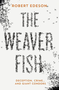 Title: The Weaver Fish, Author: Robert Edeson