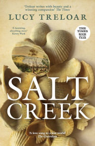 Title: Salt Creek, Author: Lucy Treloar