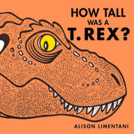 Title: How Tall Was a T.rex?, Author: Christi Kiefer