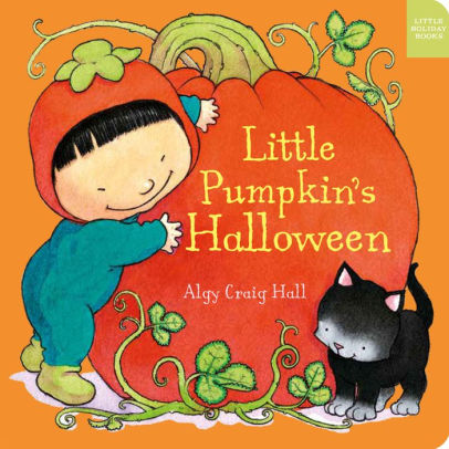 Little Pumpkin S Halloween By Algy Craig Hall Board Book Barnes Noble