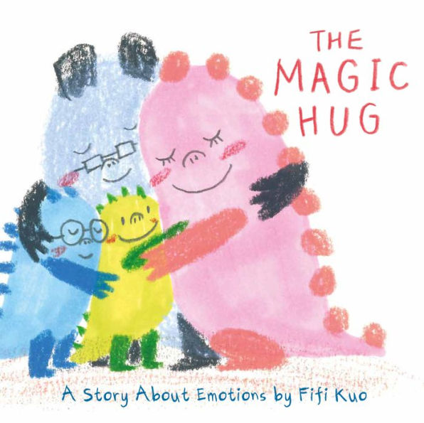 The Magic Hug: A Story About Emotions