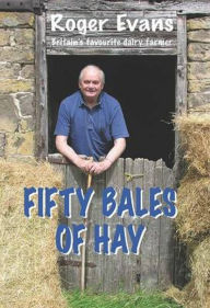 Title: Fifty Bales of Hay, Author: Roger Evans