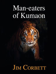 Title: Man-eaters of Kumaon, Author: Jim Corbett