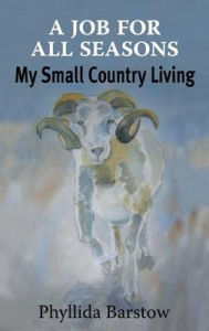 Title: A Job for all Seasons: My Small Country Living, Author: Phyllida Barstow